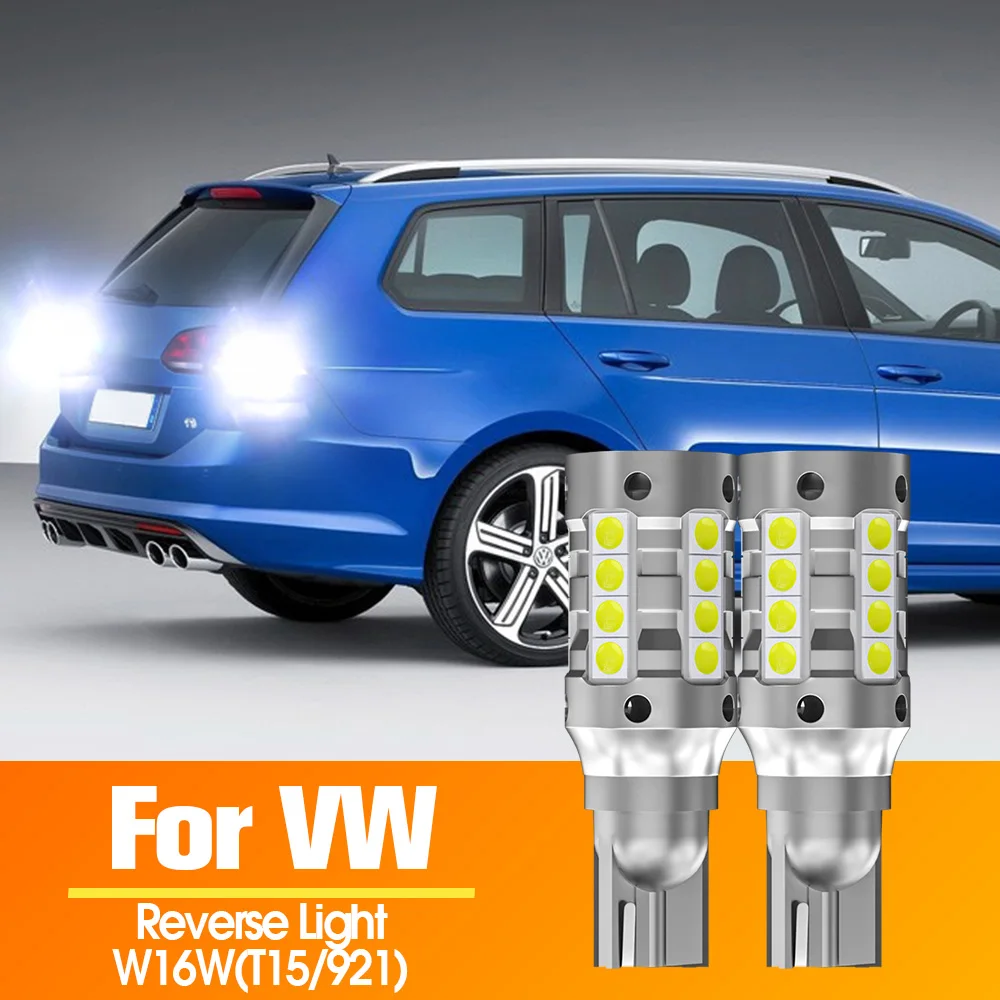 2pcs LED Reverse Light Bulb Backup Lamp Canbus No Error W16W T15 921 For VW Passat B7 B8 Golf MK6 MK7 6 7 Sportsvan
