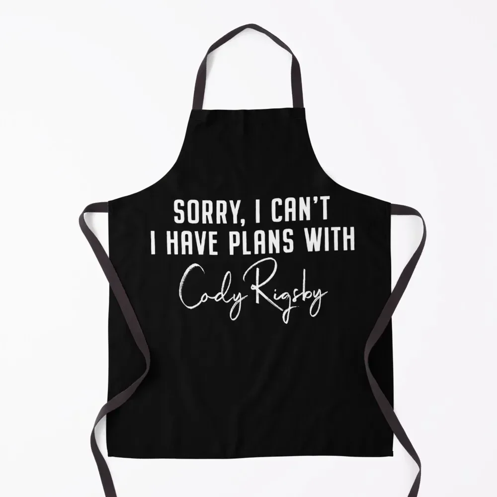 

Sorry, I can’t I have plans with Cody Rigsby Apron Chef Uniform Woman Kitchen Special Accessories Apron