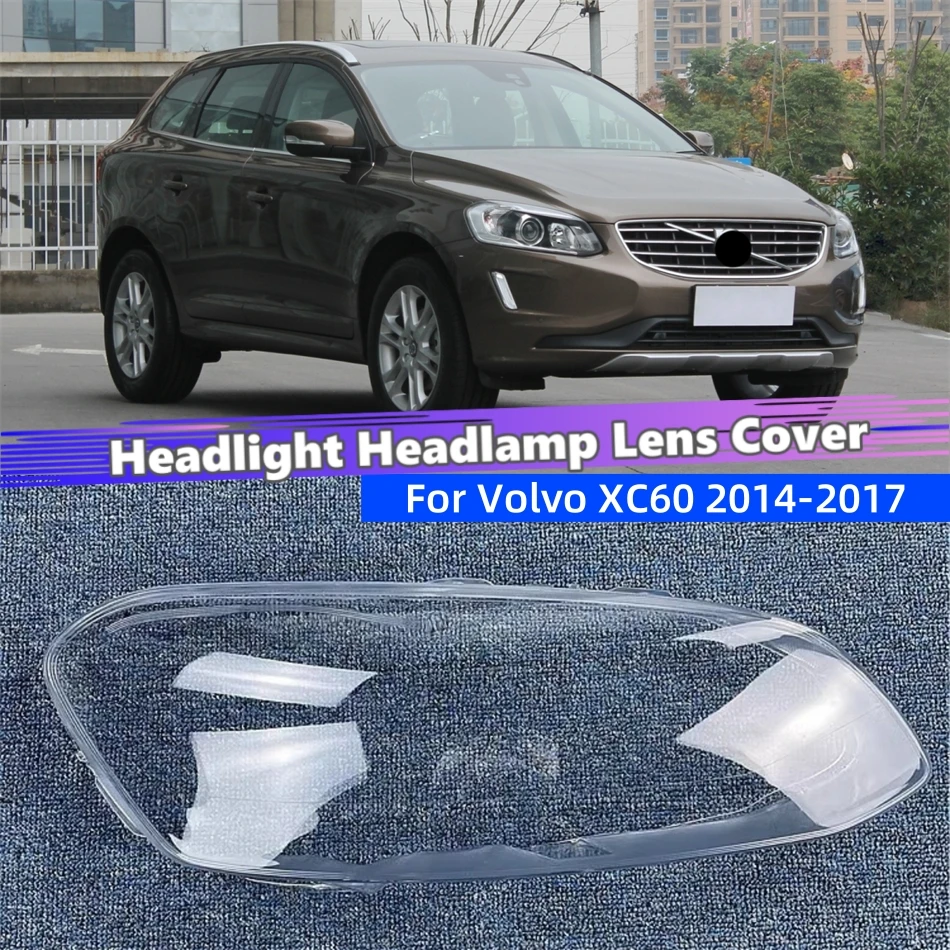 

For Volvo XC60 2014 2015 2016 2017 Car Lights Shell Shade Headlight Headlight Glass Car Front Headlight Lens Cover Lights Shell