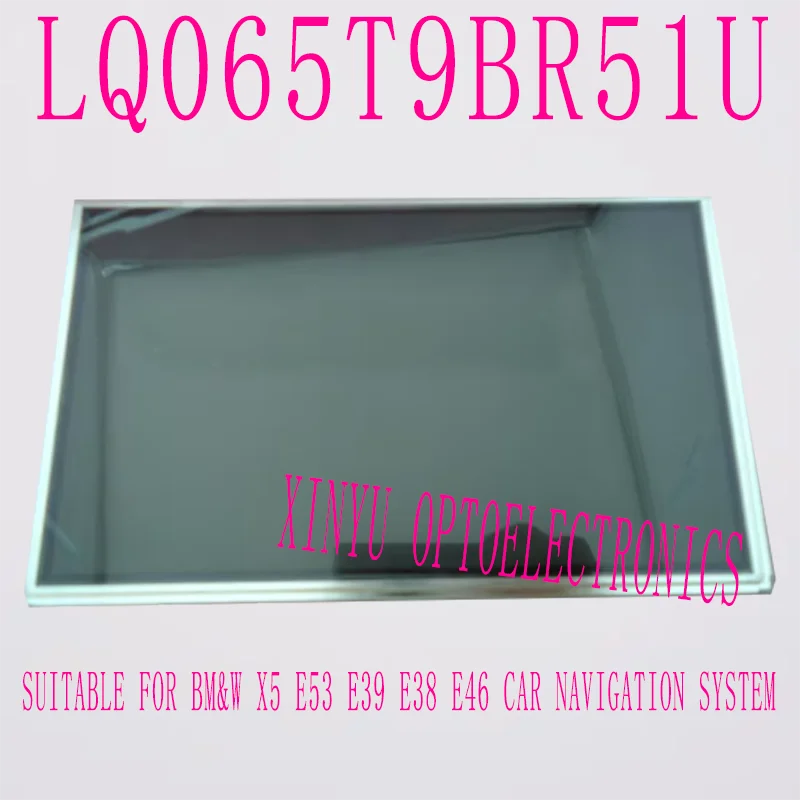 Original 6.5-inch LQ065T9BR54U LQ065T9BR51U LQ065T9BR52U LCD display screen, suitable for BM&W X5 E53 E39 E38 E46 car navigation