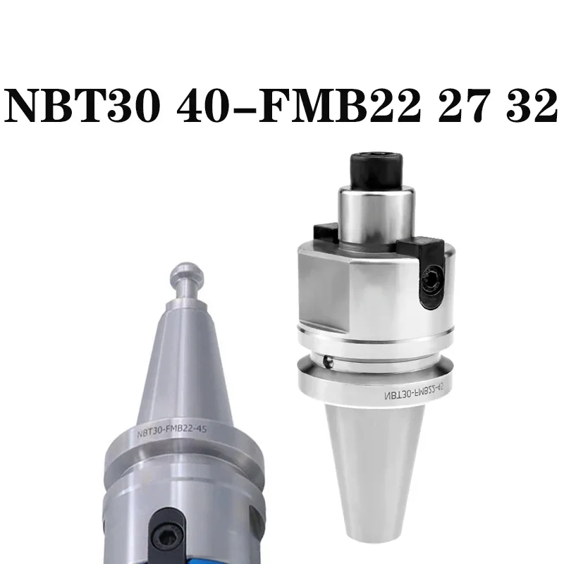 NBT30 NBT40 FMB22 FMB27 FMB32 Tool Holder 45L 60L CNC Tool Holder 300R 400R Lathe Face Milling Cutter Tool Holder