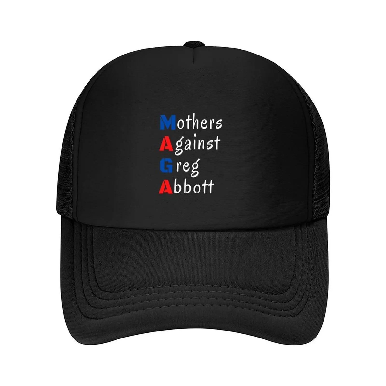 

Mothers Against Greg Abbott Classic T-Shirt Baseball Cap foam party Hat Kids Hat Designer Hat Sports Cap Girl'S Hats Men's