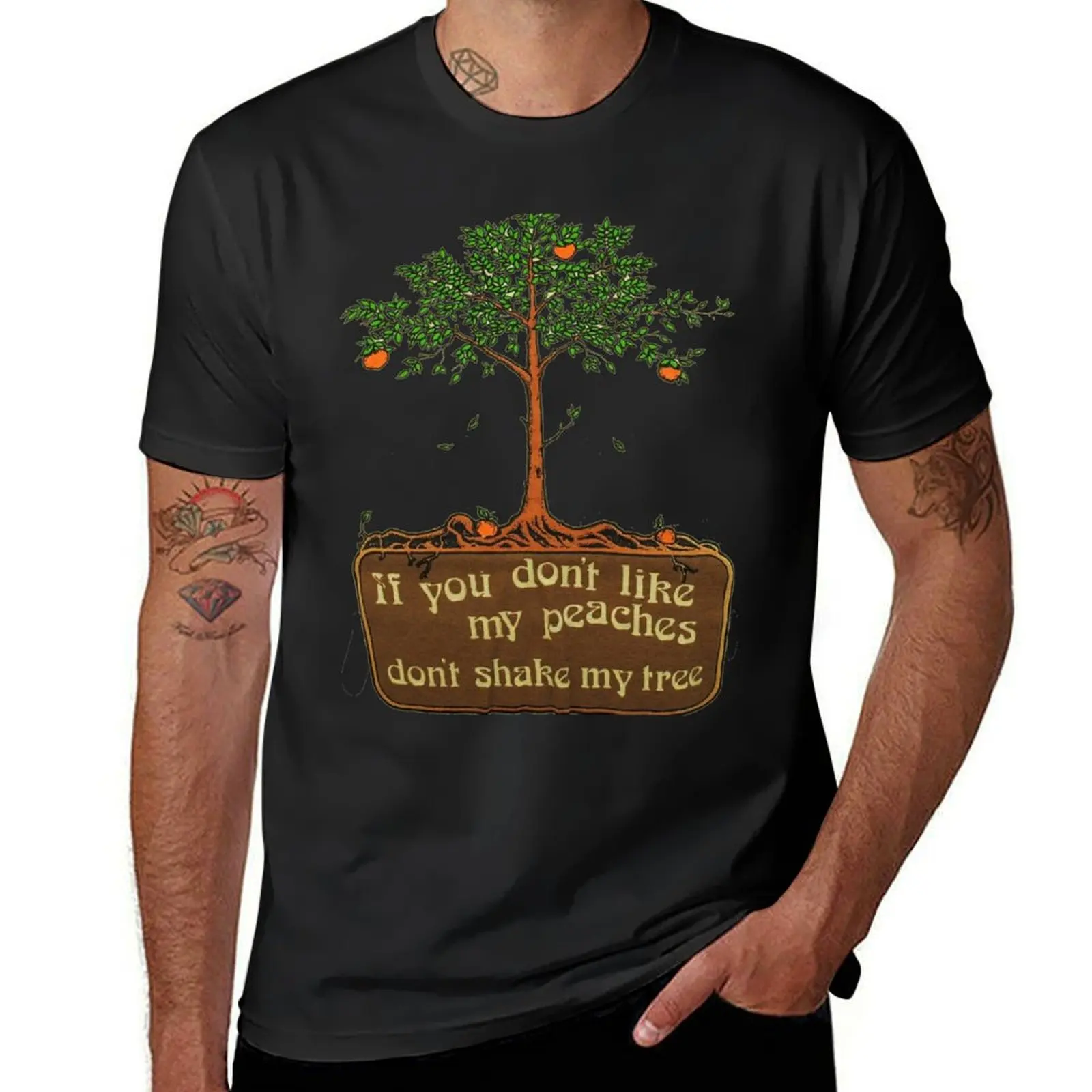 

if you don't like my peaches don't shake my tree T-Shirt animal prinfor boys sweat Men's cotton t-shirt