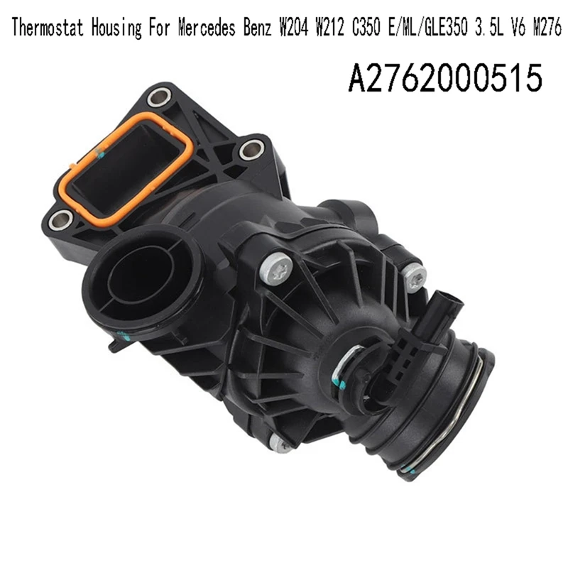 A2762000515 Thermostat Housing For Mercedes Benz W204 W212 C350 E/ML/GLE350 3.5L V6 M276 Engines Radiators