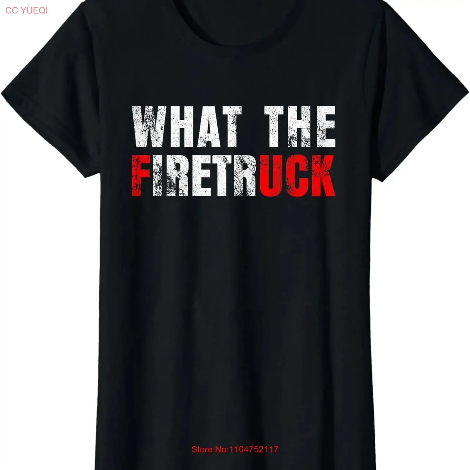 What the Firetruck Fireman Funny Firefighter Dad Ladies' Crewneck T Shirt long or short sleeves vintage Washed Breathable