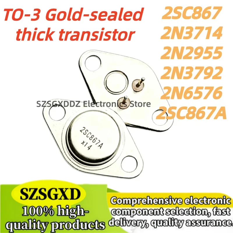 1-5 pieces 100% new original 2N3714 2N2955 2SC867 2N3792 2N6576 2N6576 2N6576 2SC867A TO-3 Gold-sealed thick transistor