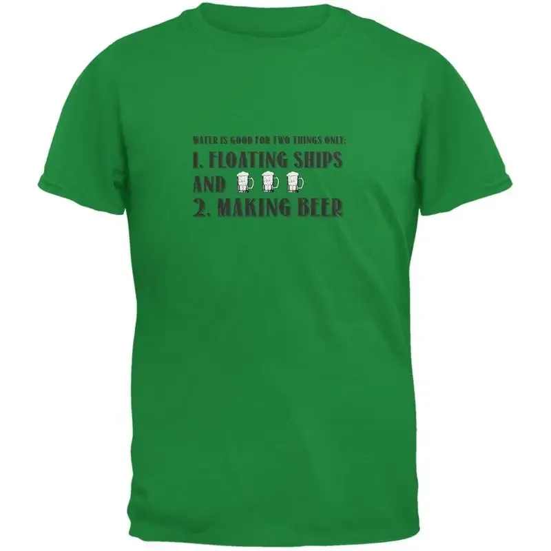 Good For Two things Floating Ships and Making Beer Irish Green Adult T Shirt