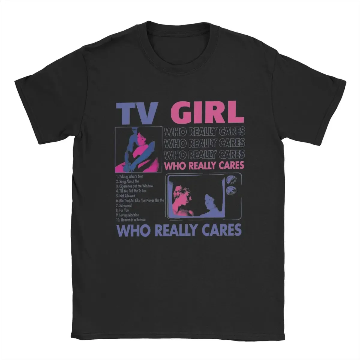 Men TV Girl Who Really Cares T Shirt Cotton Tops Vintage Short Sleeve Round Neck Tee Shirt New Arrival T-Shirt