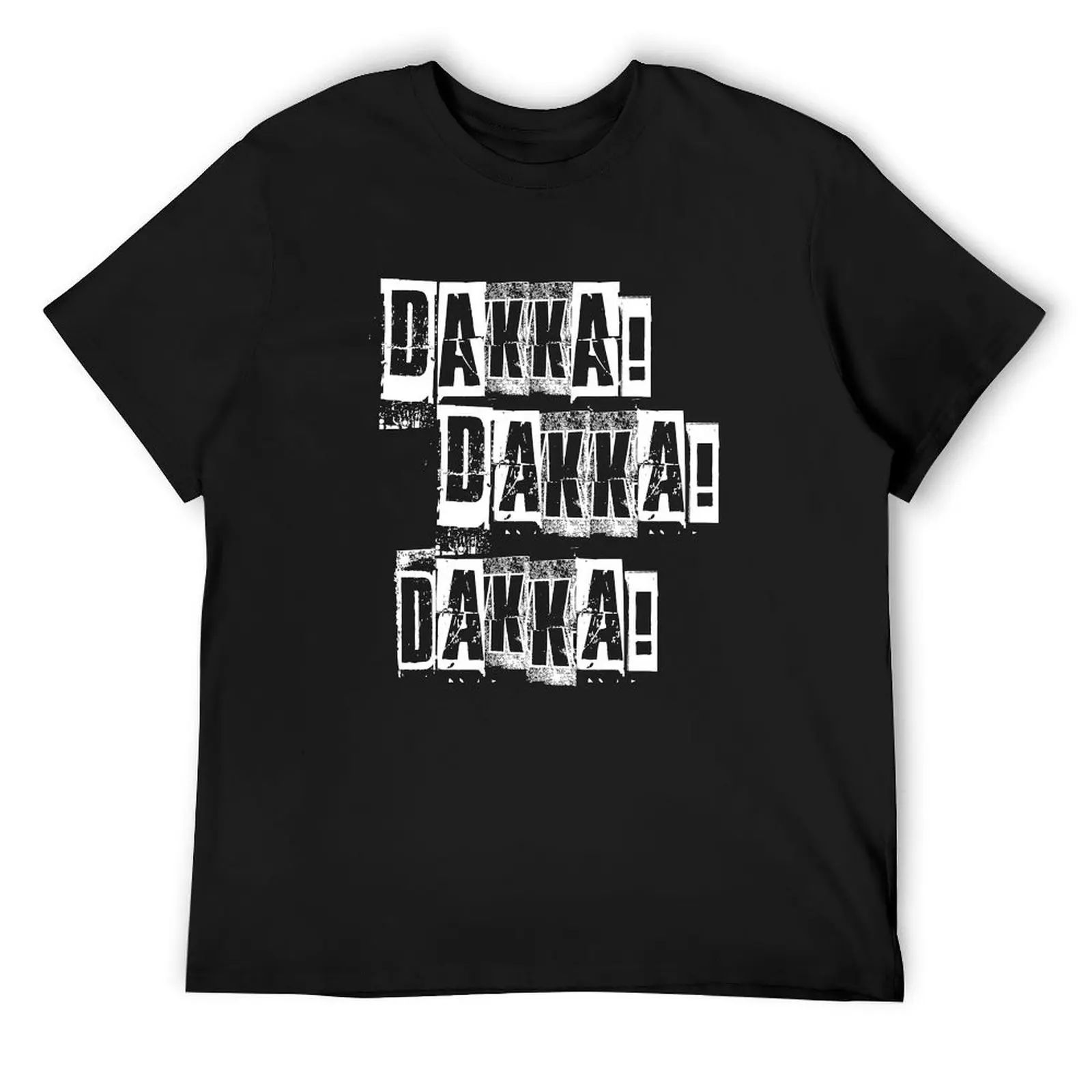 Dakka Dakka Dakka - Orkz Quotes - Orks T-Shirt new edition anime clothes heavyweight t shirts for men