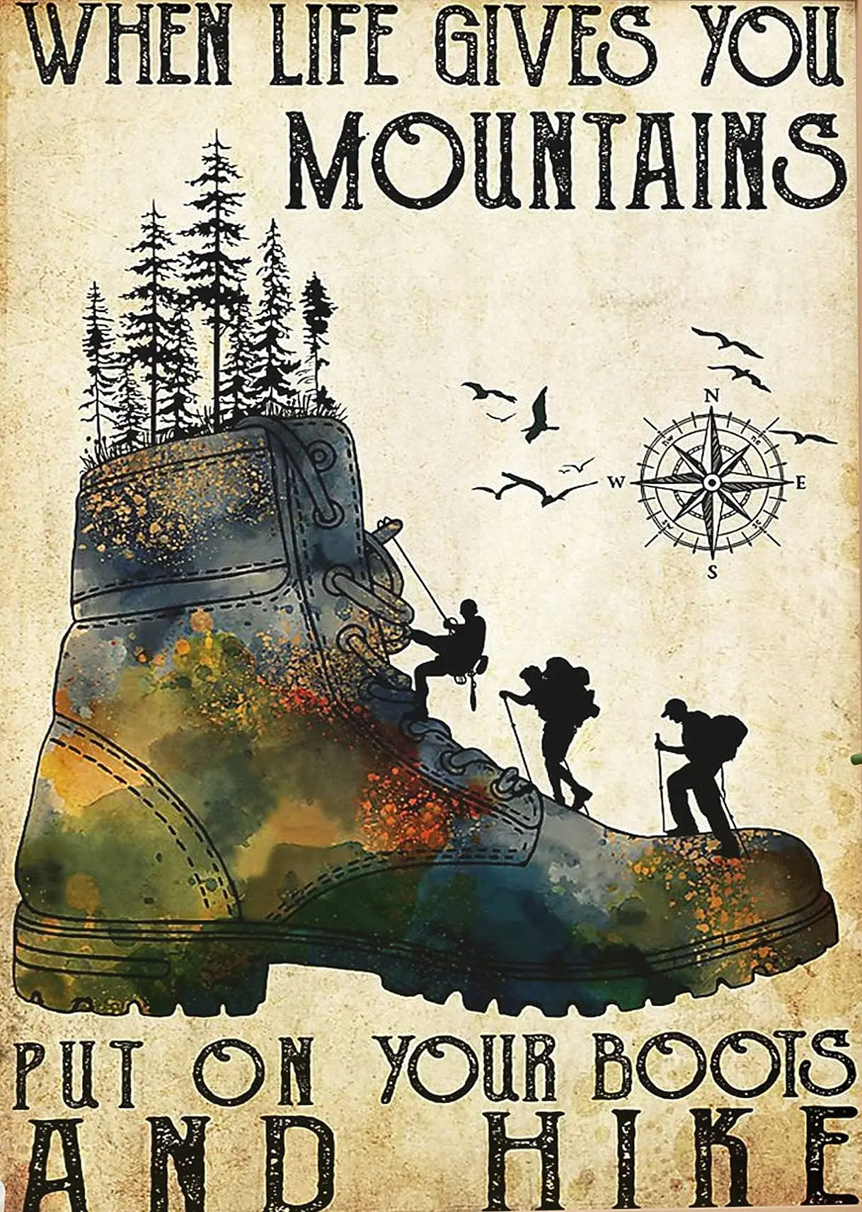 Hiking Metal Sign When Life Gave You The Mountain, Put On Your Boots Hiking Poster Tin Sign Retro Plaque Wall Decor For Home Caf