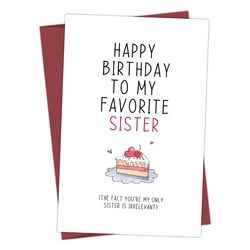 1PC Happy Birthday To My Favorite Sister Card,Funny And Creative Greeting Birthday Card For Sister,Valentine's Day Wishing Card