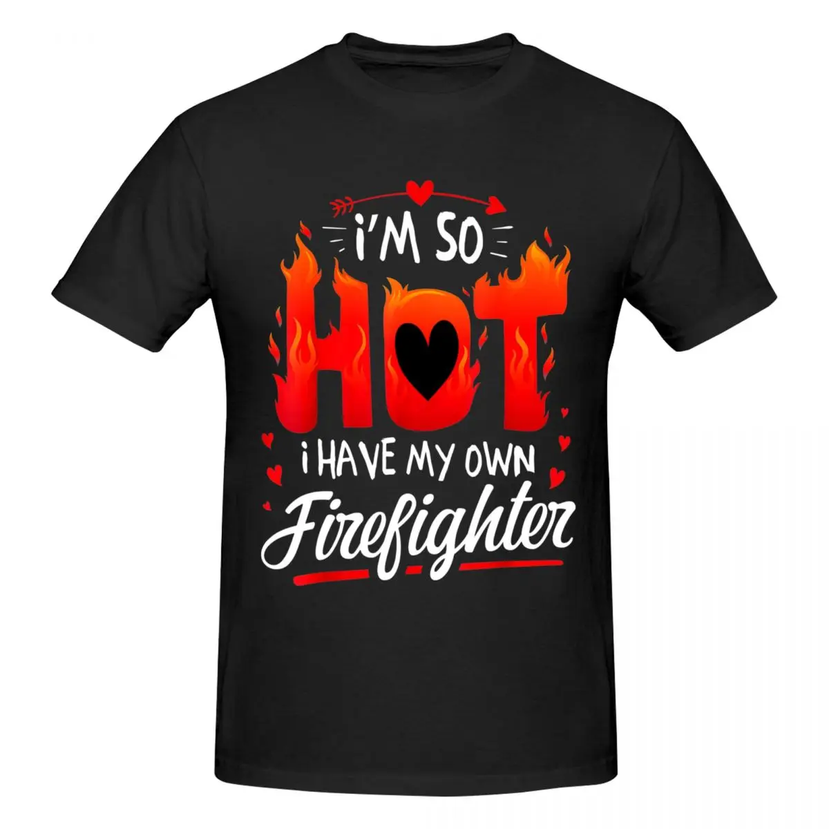 Men I Am So Hot I Have My Own Firefighter Fireman Retro T Shirt Vintage O-neck Cotton T Shirt Men