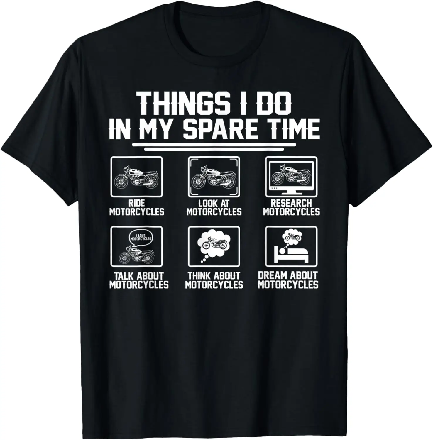 

Things I Do In My Spare Time - Biker Motorcycle Rider Riding T-Shirt Motorcycle