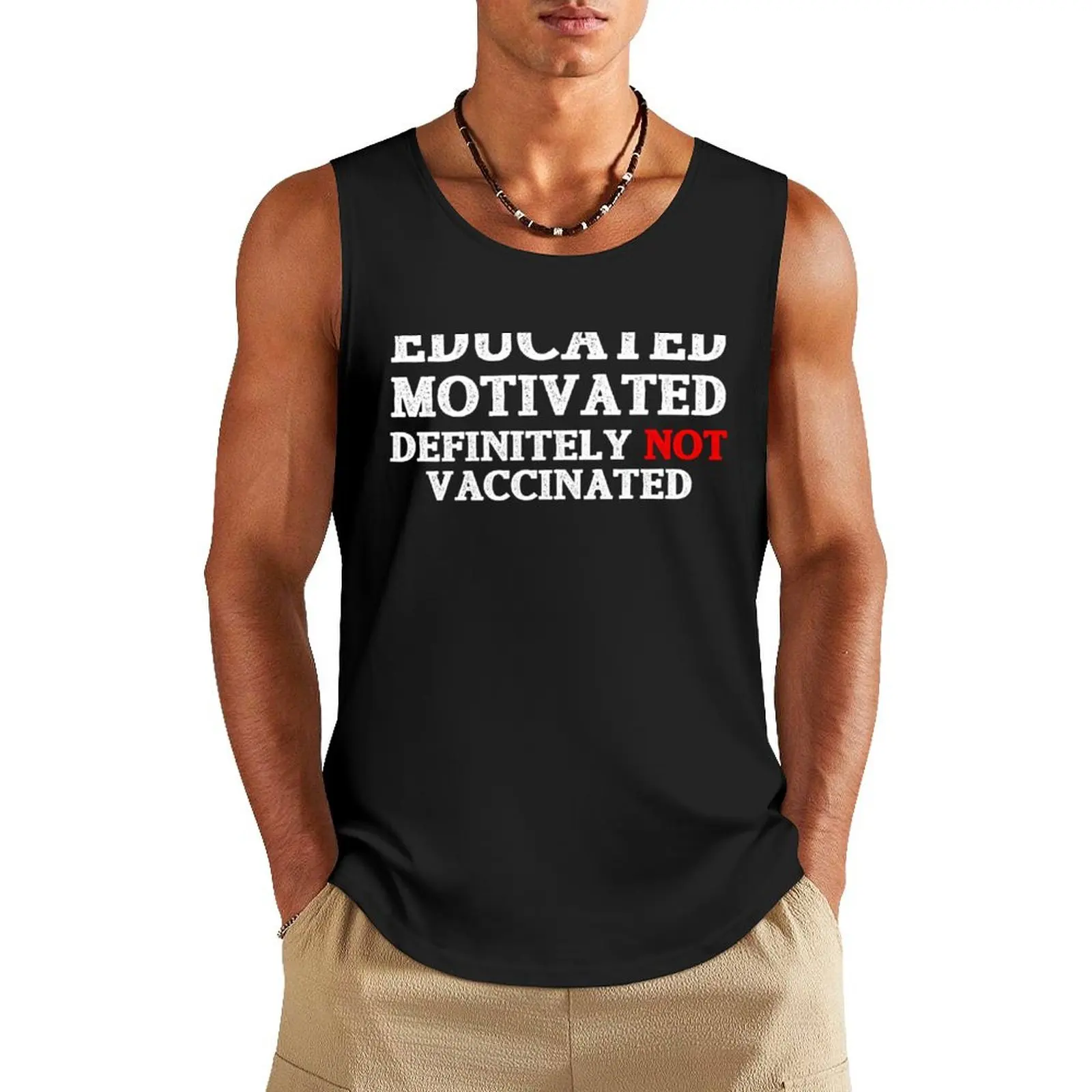 

Educated motivated and NOT Vaccinated Tank Top summer Men's tops vest men Bodybuilding clothing man