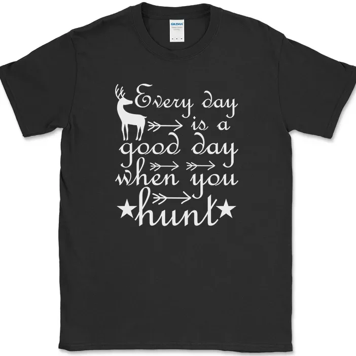 Every Day Is A Good Day When You Hunt T-Shirt Funny Hunting Outdoor Man Tee