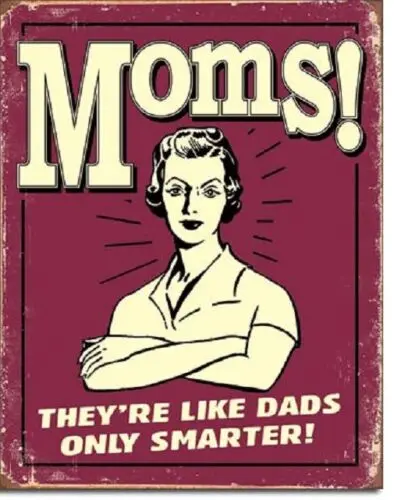 Ephemera Moms Smarter Then Dads Retro Funny Humor Wall Art Decor Metal Sign