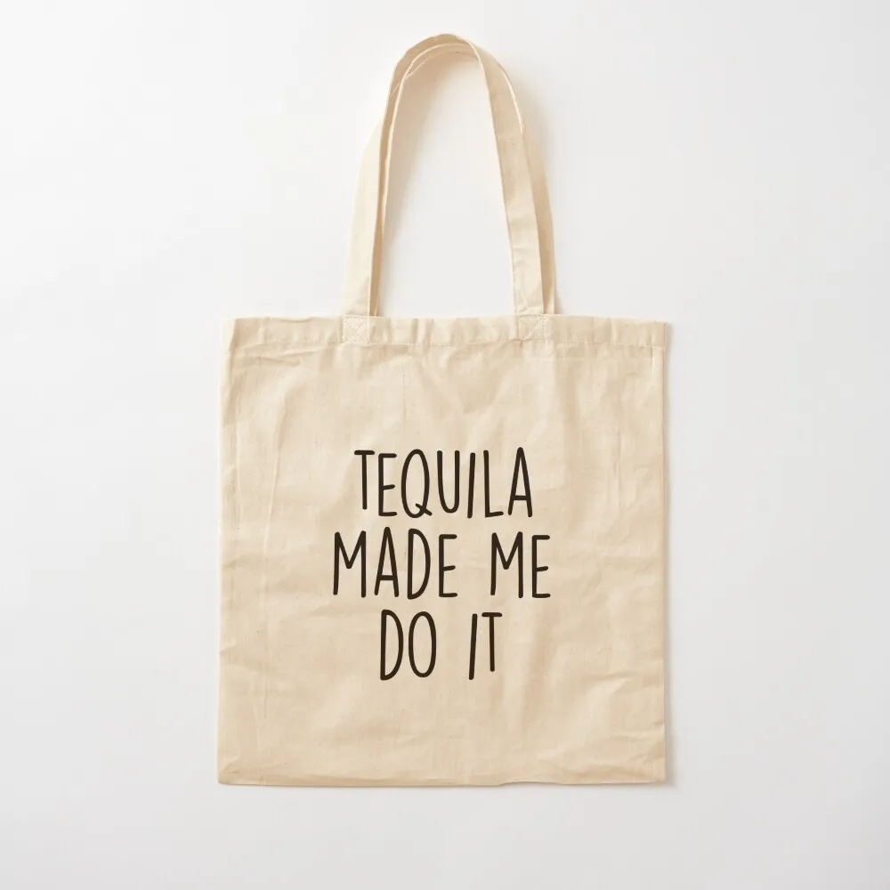 

Сумка-тоут Tequila made me do it, подарочные сумки, сумки для женщин, тканевая сумка на заказ, холщовая большая сумка