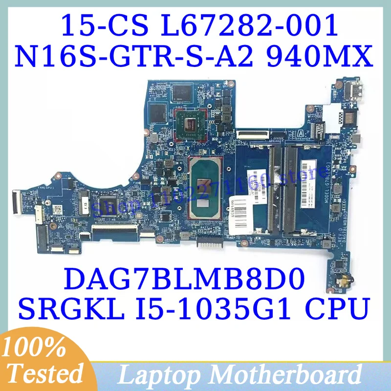 L67282-001 L67282-501 L67282-601 For HP 15-CS W/SRGKL I5-1035G1 CPU DAG7BLMB8D0 Laptop Motherboard N16S-GTR-S-A2 940MX 100% Test