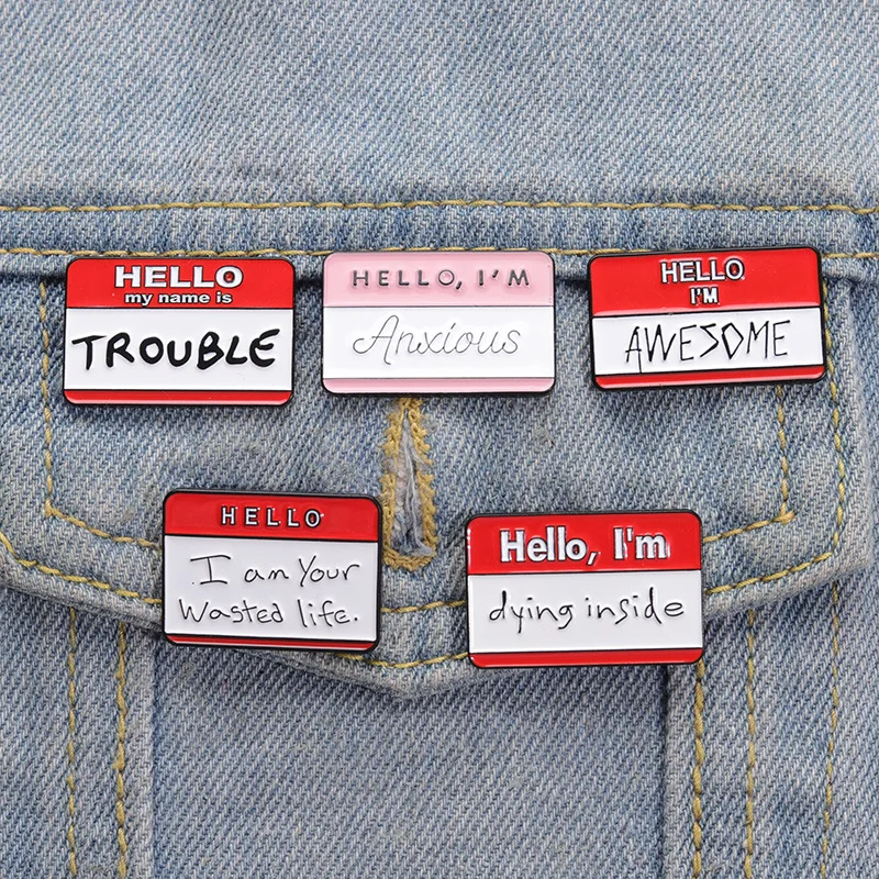 HELLO I'M AWESOME Enamel Pins Custom My Name Is Trouble Better Than You Brooch Lapel Badge Funny Dialog Box Slogan Jewelry