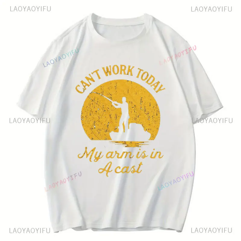 I Can't Work Today My Arm Is in A Cast Funny Fishing Fathers Day Tee Summer Mens T Shirt Cotton Short-sleev Printing T Shirts