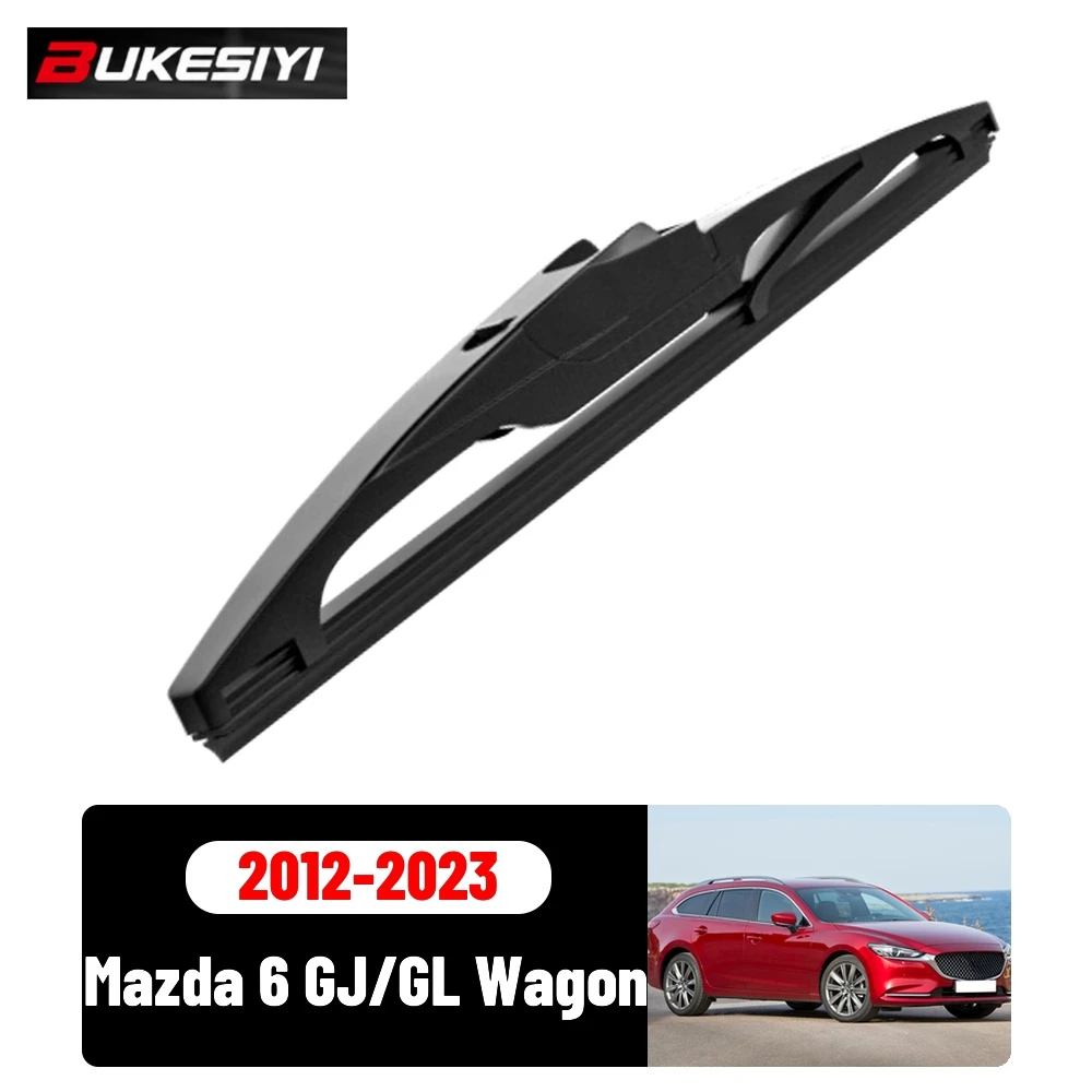 12" Car Rear Wiper For Mazda Mazda 6 GJ1 GL Wagon MK3 2012-2023 2013 2014 Tailgate Windshield Window Wipers Blade Accessories