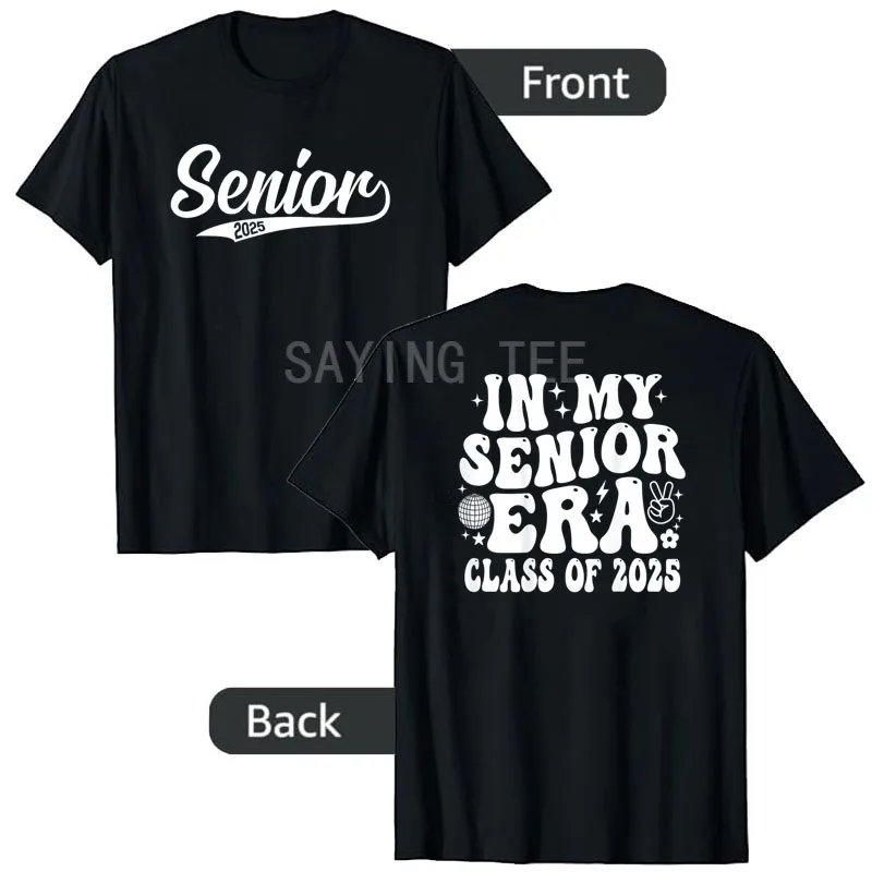 

In My Senior Era Class of 2025 Senior 25 T-Shirt Last Year of School Graduation Gift Humor Funny Letter Print Graphic Saying Tee