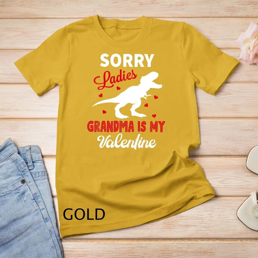 Boys Kids Valentines Day Shirt Sorry Grandma Is My Valentine Unisex T-shirt