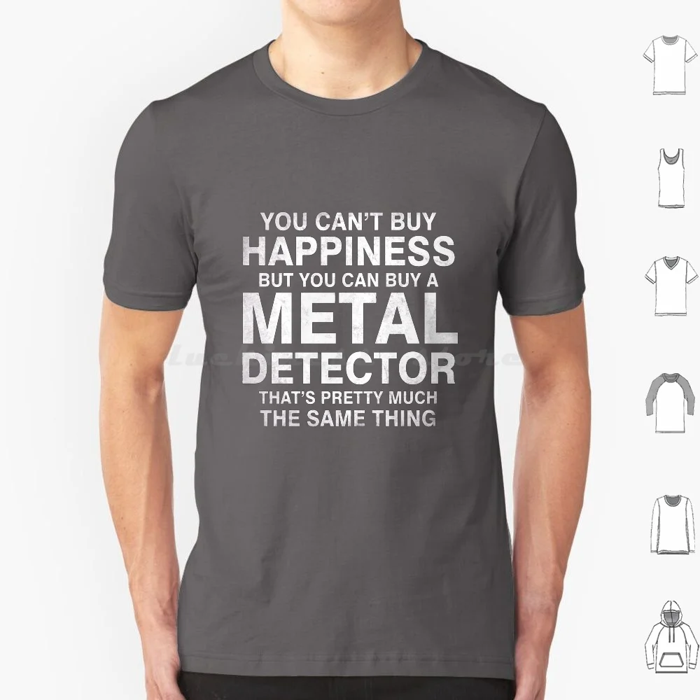 Funny Metal Detector Love Detectors T Shirt Cotton Men Women DIY Print Cool Awesome Funny Hilarious Humor Phrase Saying Quote