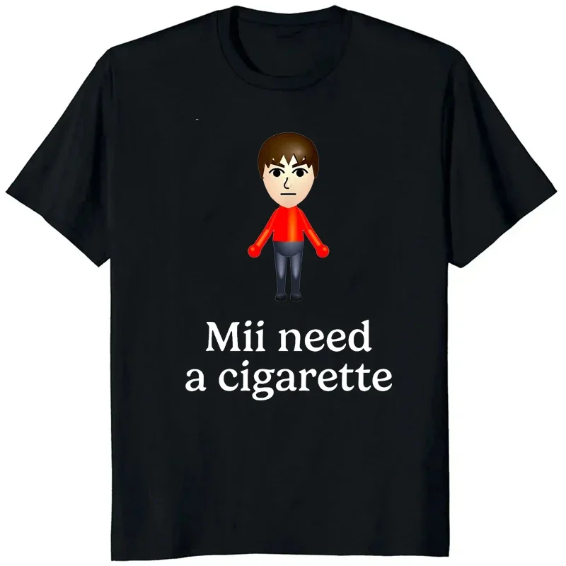 Mii Need A Cigarette Girls Boys Printed T-Shirt Funny Men Women Fashion Casual Loose Short Sleeve Round Neck Tops T-shirt
