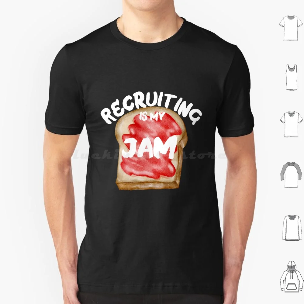 Recruiting Is My Jam T Shirt Big Size 100% Cotton Recruiting Is My Jam Recruiter Birthday Recruiting Christmas I Love