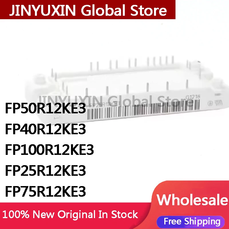 

FP25R12KE3 FP40R12KE3 FP50R12KE3 FP75R12KE3 FP100R12KE3 IGBT Module New Original