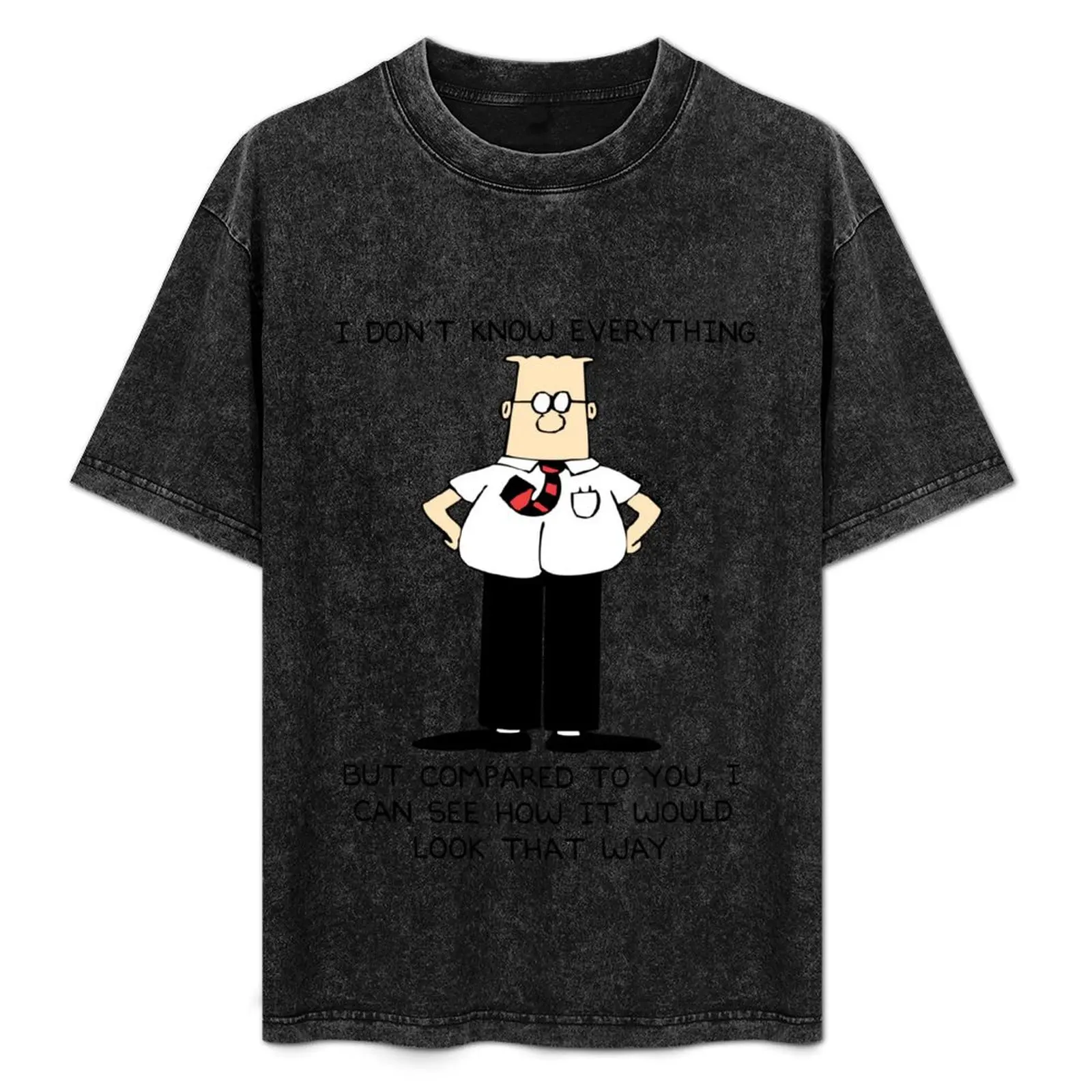 

Dilbert I Don't Know Everything T-Shirt Plus Size Lightweight Top
