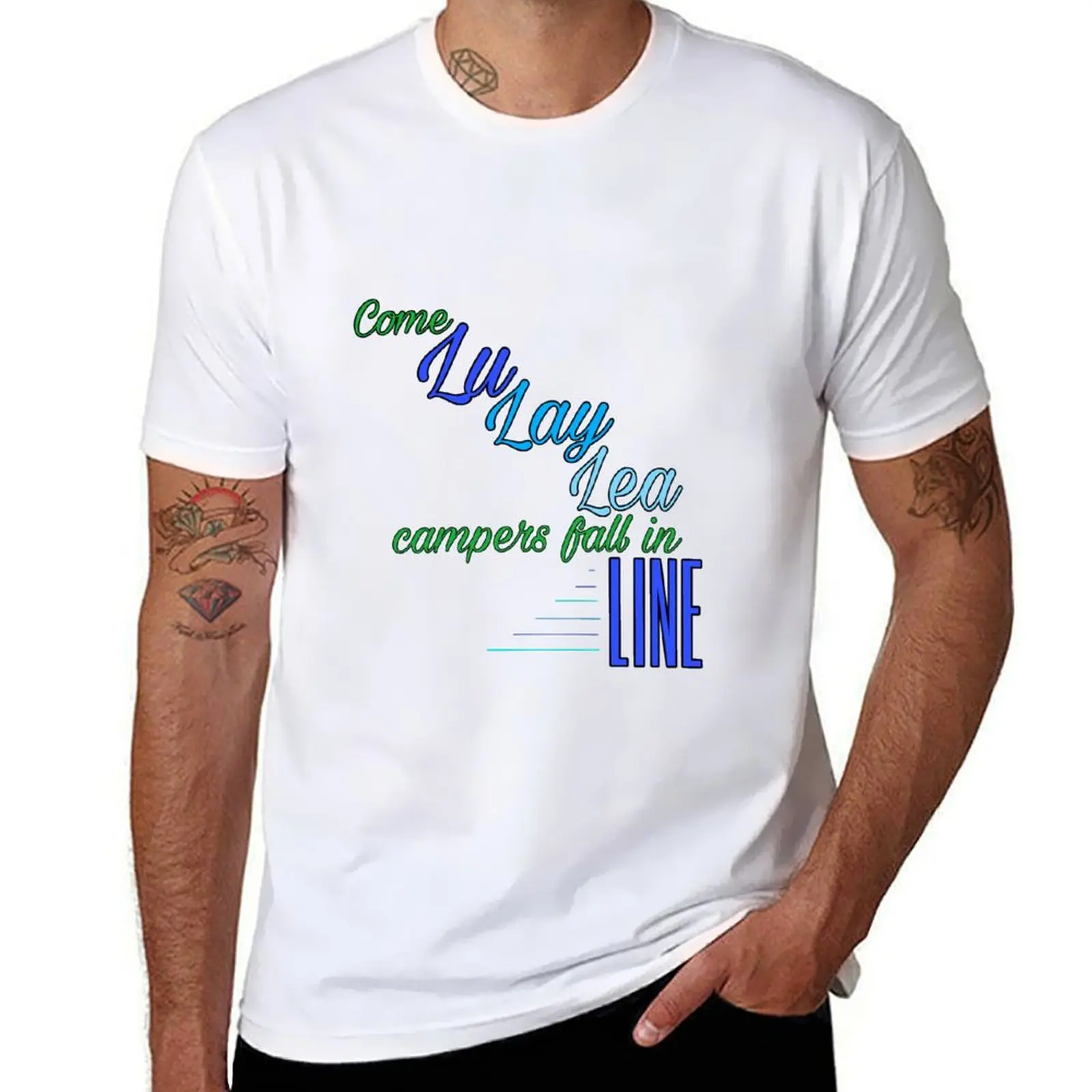 

come lu lay lea campers T-Shirt funny t shirts dark humor man t shirt cotton high quality cotton t shirt man T-shirt