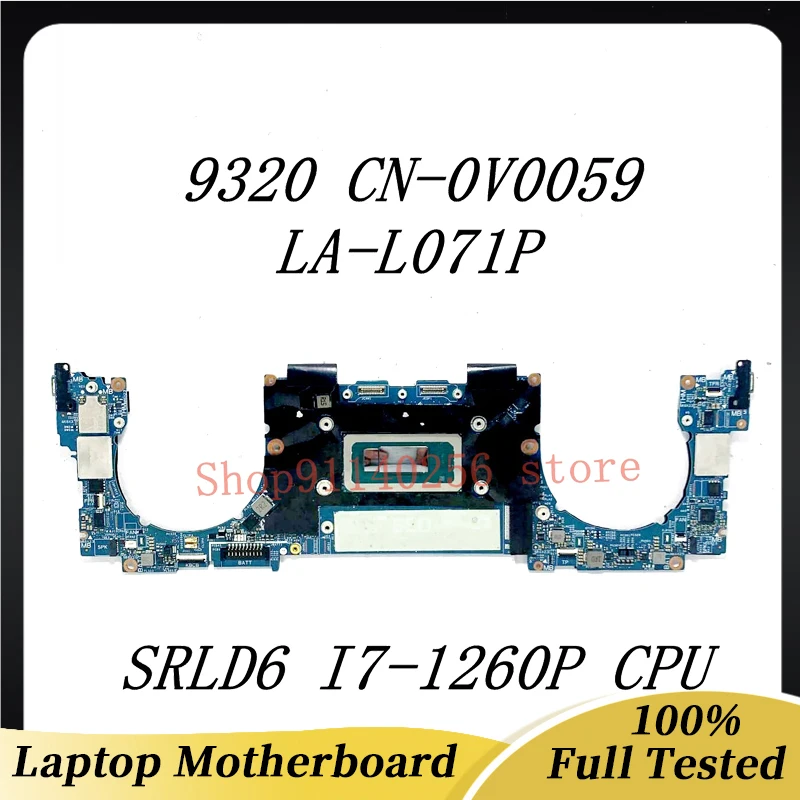 High Quality Mainboard CN-0V0059 0V0059 V0059 For DELL 9320 Laptop Motherboard LA-L071P With SRLD6 I7-1260P CPU 16GB 100%Test OK