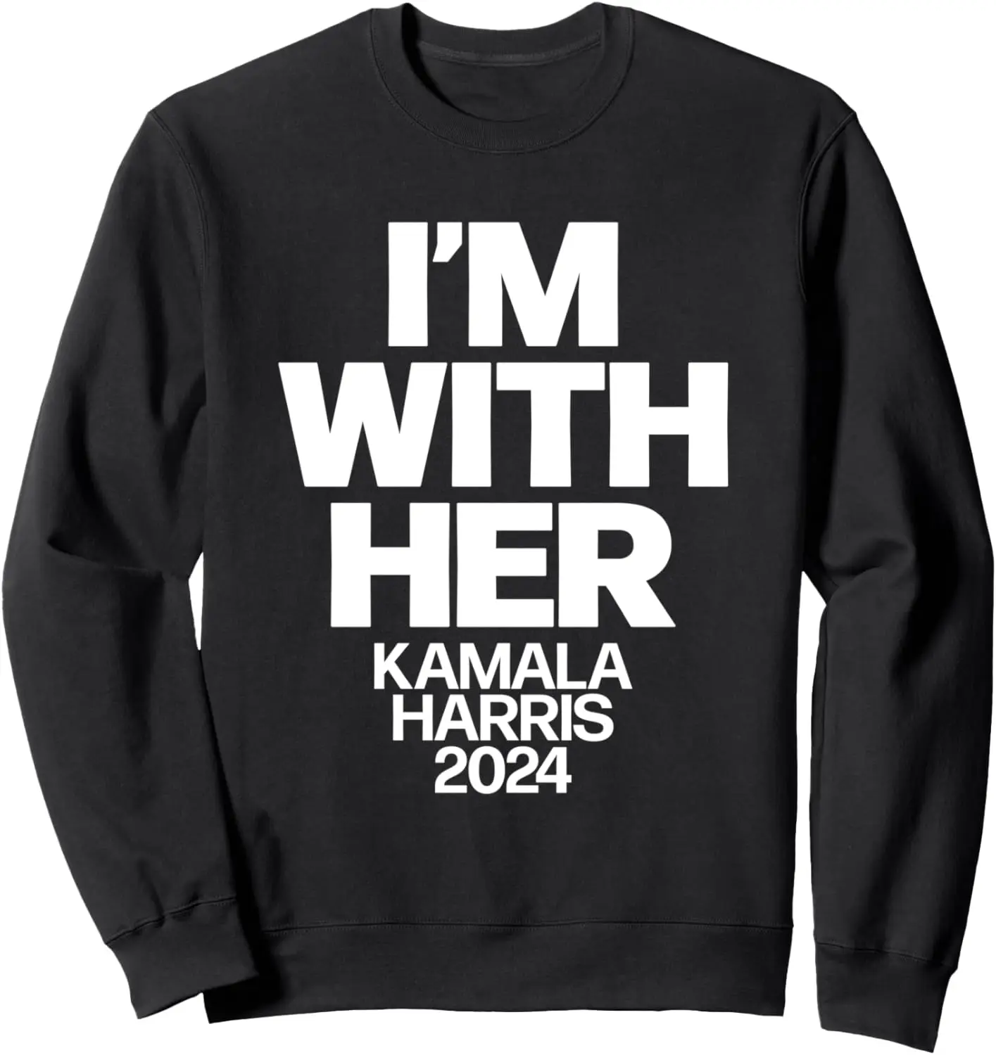 Kamala Harris 2024 Support I'm with her Kamala Harris 2024 Sweatshirt