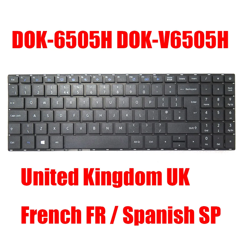 UK FR SP Laptop Keyboard For Dynabook DOK-6505H DOK-V6505H KN16R KN16R-156 NB-17-6505H-10-B0 United Kingdom French Spanish Black