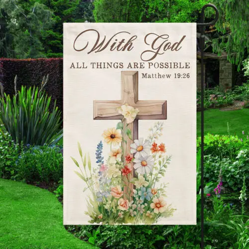 With God All Things Are Possible Wooden Cross Flowers Garden Flag - House Flag