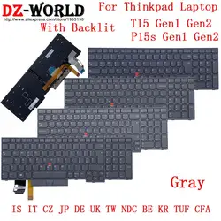 Gray Backlight Keyboard for Lenovo Thinkpad T15 Gen1 G2 P15S Gen2 G1 Laptop IS IT CZ JP DE UK TW NDC BE KR TUF CFA Japanese