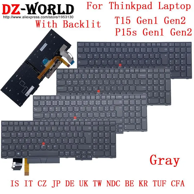 Gray Backlight Keyboard for Lenovo Thinkpad T15 Gen1 G2 P15S Gen2 G1 Laptop IS IT CZ JP DE UK TW NDC BE KR TUF CFA Japanese