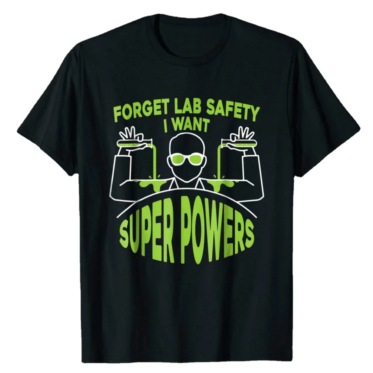 

Forget Lab Safety I Want Superpowers Cool Design Adult T-Shirt. Summer Cotton Short Sleeve O-Neck Men's T Shirt New S-3XL