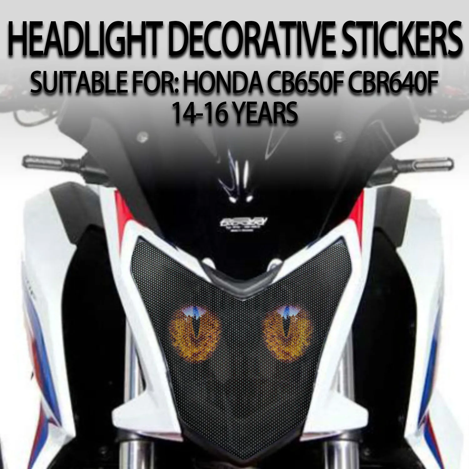 

Applicable to Honda CB650F CBR640F 2014-2016 front headlight protective stickers, headlight decoration film.