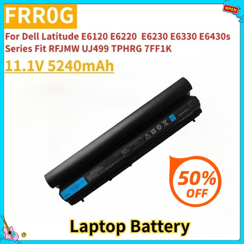 

Новый сменный аккумулятор FRR0G 5240 мАч для Dell Latitude E6120 E6220 E6230 E6330 E6430s серии, подходит для RFJMW UJ499 TPHRG 7FF1K Y61CV