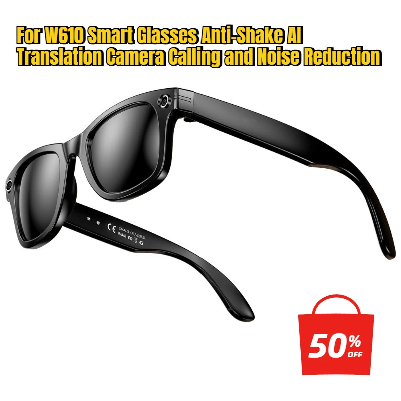 

For W610 Smart Glasses Anti-Shake AI Translation Camera Calling and Noise Reduction