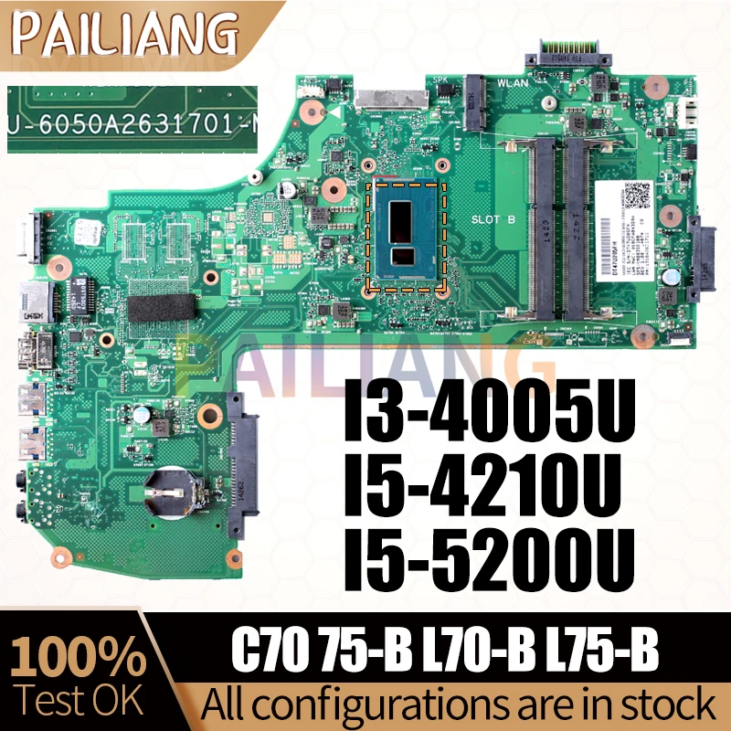 

6050A2631701 For TOSHIBA C70 75-B L70-B L75-B Notebook Mainboard I3-4005U I5-4210U I5-5200U Laptop Motherboard Full Tested