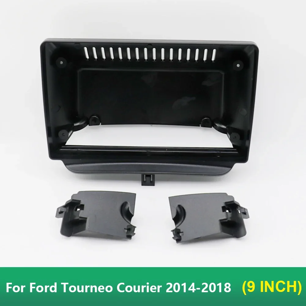 9 inch Car Fascia Radio Panel for Ford Tourneo Courier 2014-2018 Dash Kit Install Facia Console Bezel Adapter Plate Trim Cover