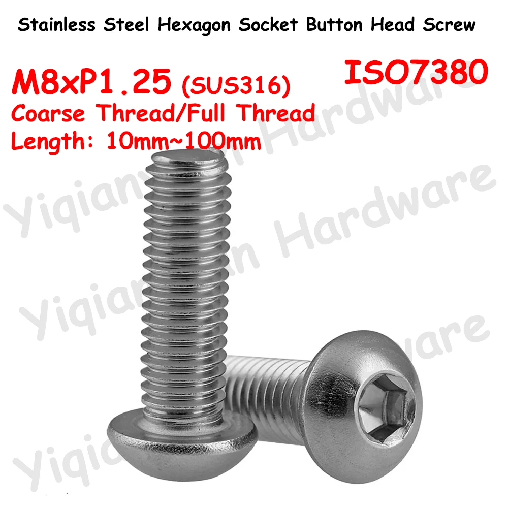 

Yiqianyuan ISO7380 M8xP1.25 Coarse Thread SUS316 Stainless Steel Hexagon Socket Button Round Head Screws Allen Key Bolts