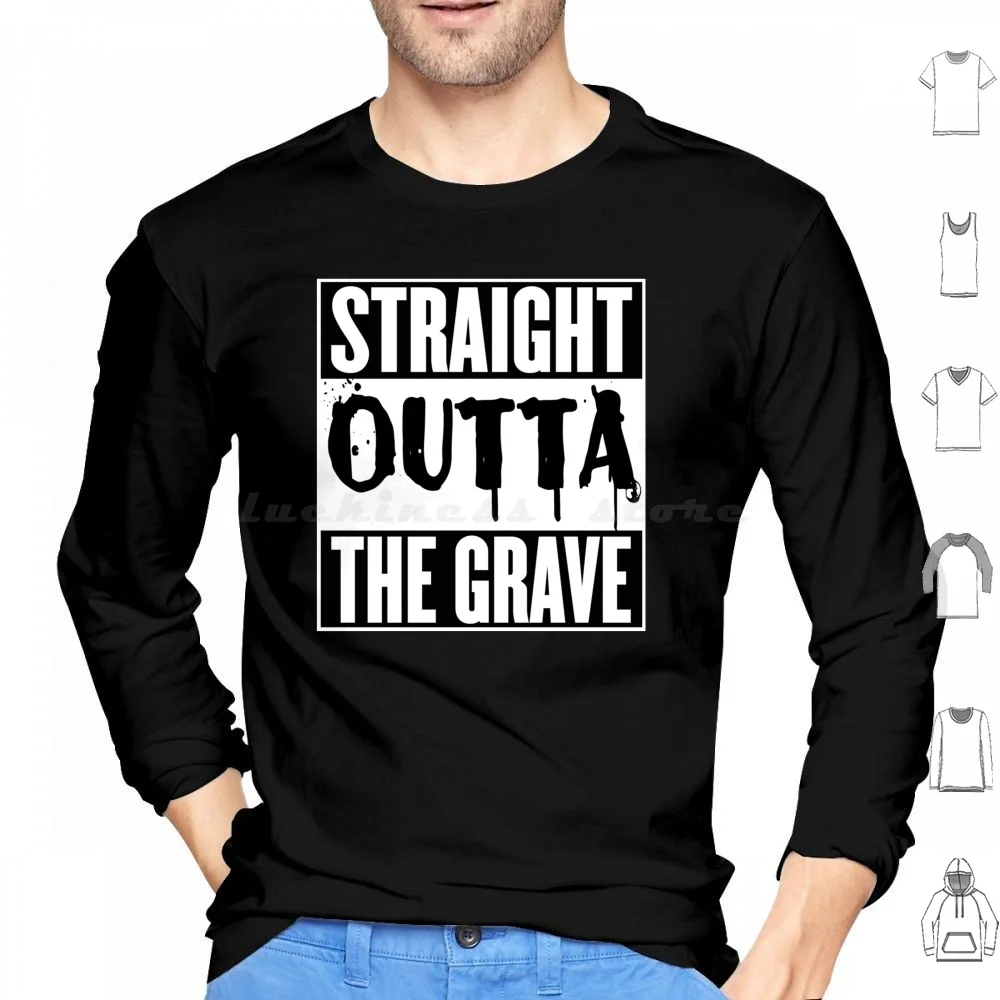 Straight Outta The Grave Hoodie cotton Long Sleeve Straight Outta Grave Halloween Zombie Undead Risen Dead Death