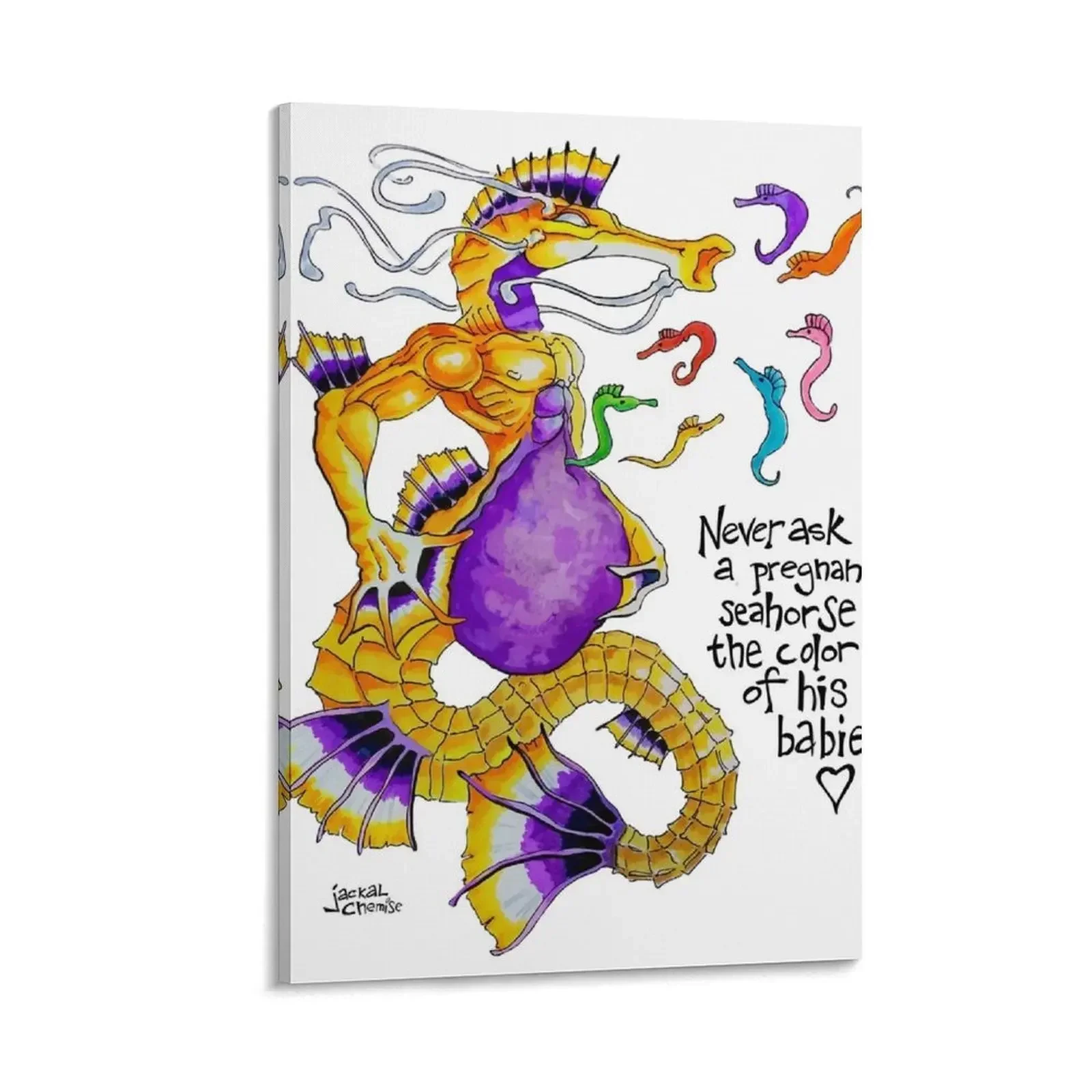 

Never Ask a Pregnant Seahorse The Color of his Babies Canvas Painting Decoration bedroom