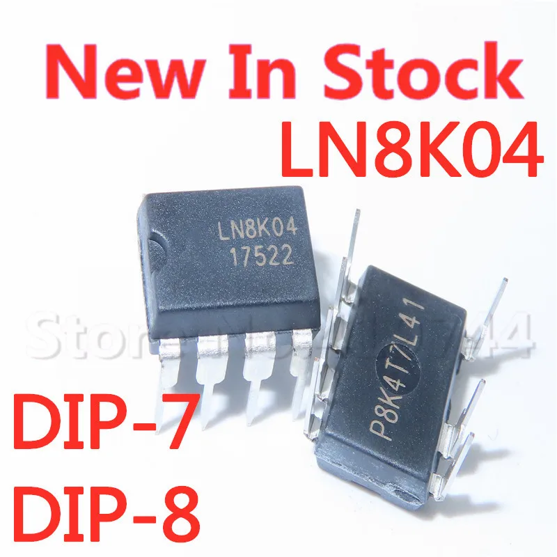 5PCS/LOT LN8K04 DIP-7 DIP-8  （Universal ）Ultra High Voltage Buck Converter Power Management  In Stock New Original