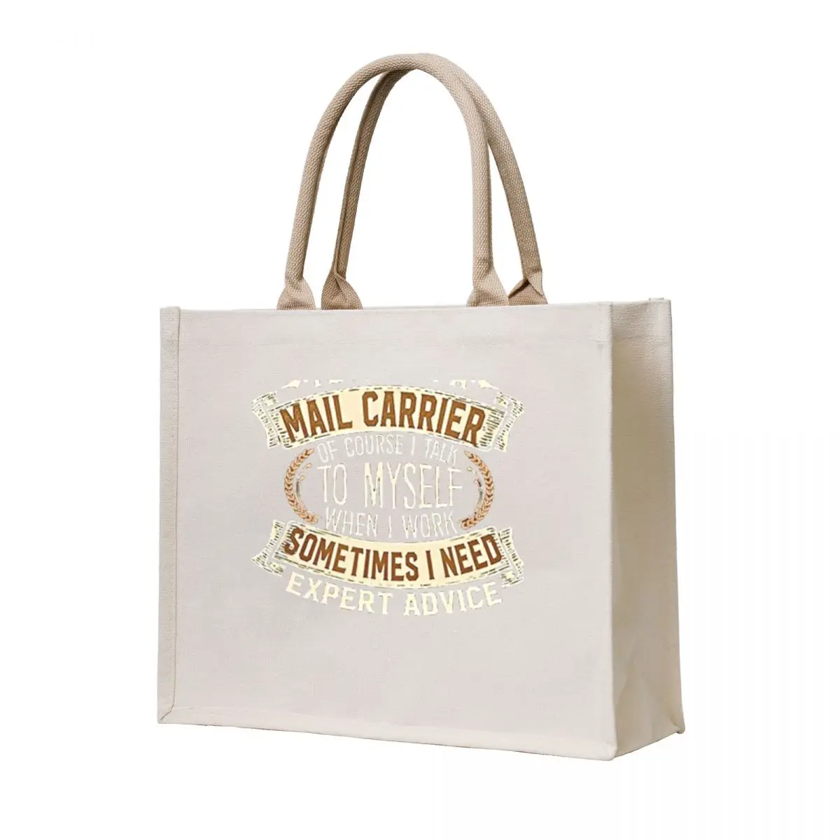 

Yes I Am A Mail Carrier Of Course I Talk To Myself When I Work Sometimes Need Expert Advice Tote Bag
